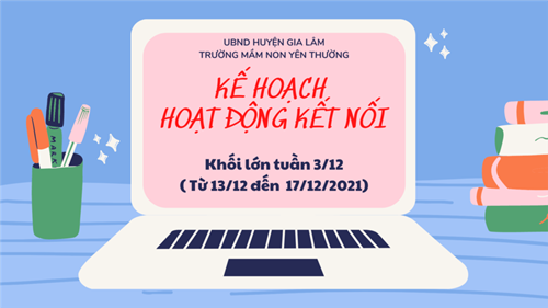 Kế hoạch hoạt động kết nối khối mẫu giáo lớn (tuần 3/12/2021)